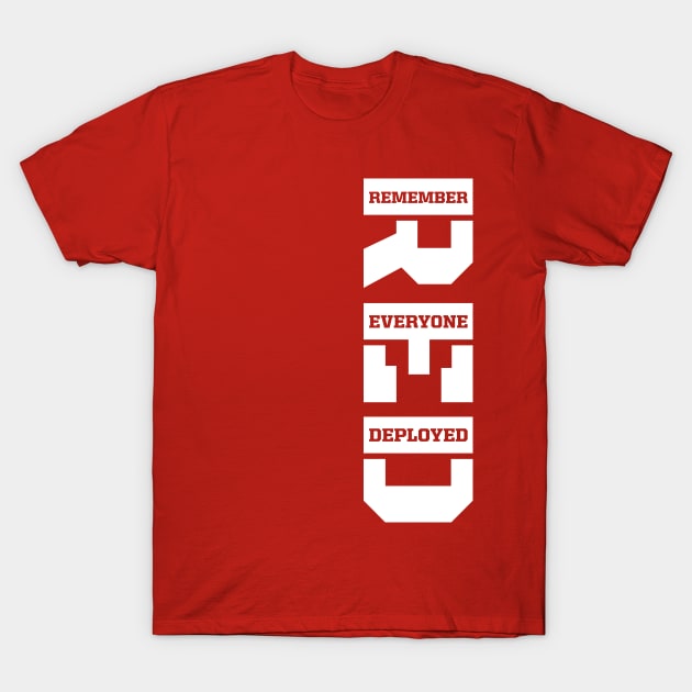 Remember Everyone Deployed RED Friday Vertical White Print T-Shirt by Pufahl